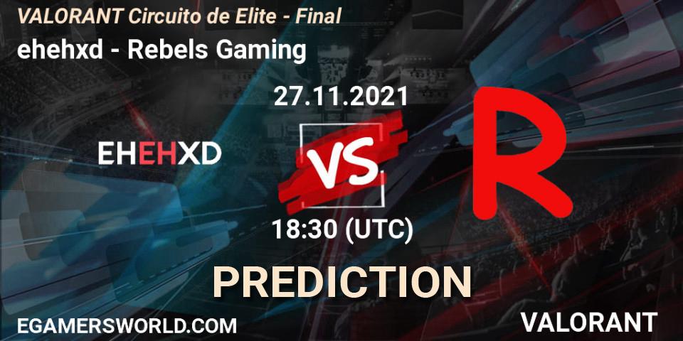 ehehxd vs Rebels Gaming: Betting TIp, Match Prediction. 27.11.21. VALORANT, VALORANT Circuito de Elite - Final