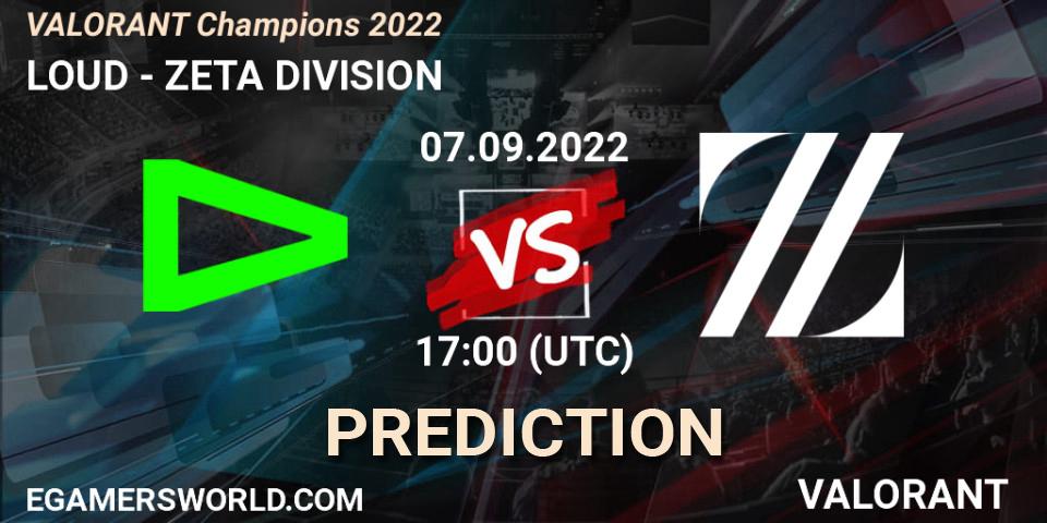 LOUD vs ZETA DIVISION: Betting TIp, Match Prediction. 07.09.2022 at 18:00. VALORANT, VALORANT Champions 2022