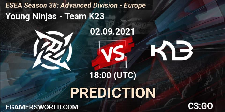 Young Ninjas vs Team K23: Betting TIp, Match Prediction. 02.09.2021 at 18:00. Counter-Strike (CS2), ESEA Season 38: Advanced Division - Europe