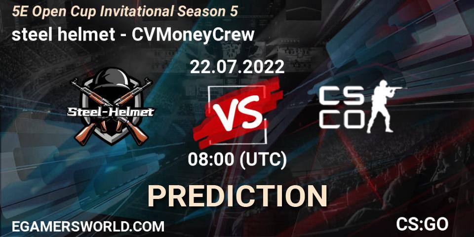 steel helmet vs CVMoneyCrew: Betting TIp, Match Prediction. 22.07.2022 at 08:00. Counter-Strike (CS2), 5E Open Cup Invitational Season 5