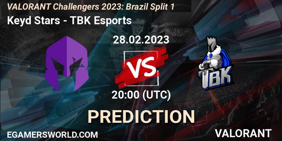 Keyd Stars vs TBK Esports: Betting TIp, Match Prediction. 01.03.23. VALORANT, VALORANT Challengers 2023: Brazil Split 1