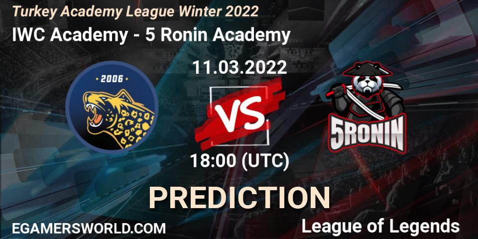 IWC Academy vs 5 Ronin Academy: Betting TIp, Match Prediction. 11.03.22. LoL, Turkey Academy League Winter 2022