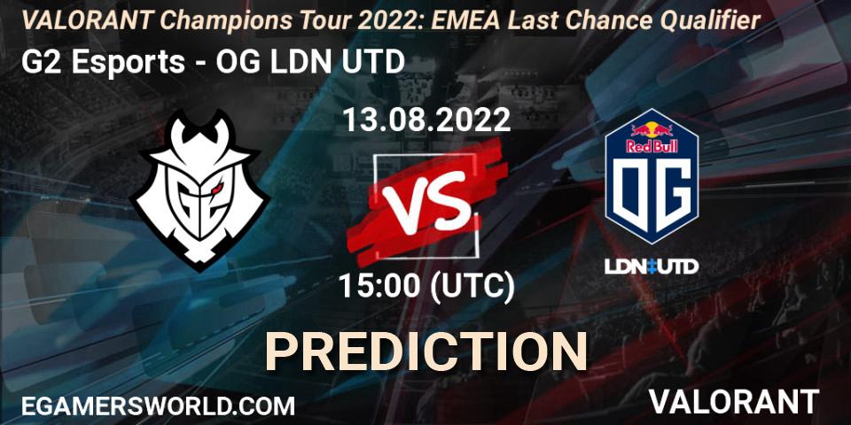 G2 Esports vs OG LDN UTD: Betting TIp, Match Prediction. 13.08.2022 at 16:00. VALORANT, VCT 2022: EMEA Last Chance Qualifier