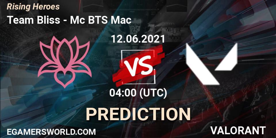 Team Bliss vs Mc BTS Mac: Betting TIp, Match Prediction. 12.06.2021 at 04:00. VALORANT, Rising Heroes