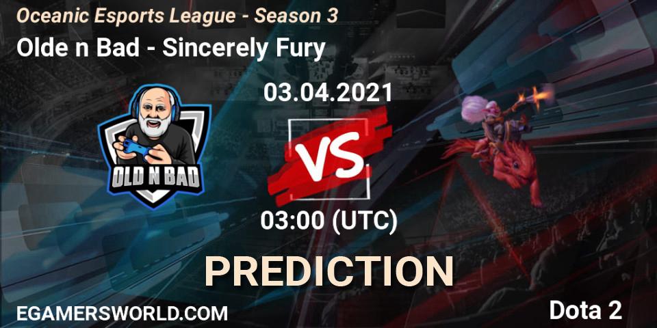 Olde n Bad vs Sincerely Fury: Betting TIp, Match Prediction. 04.04.2021 at 05:02. Dota 2, Oceanic Esports League - Season 3