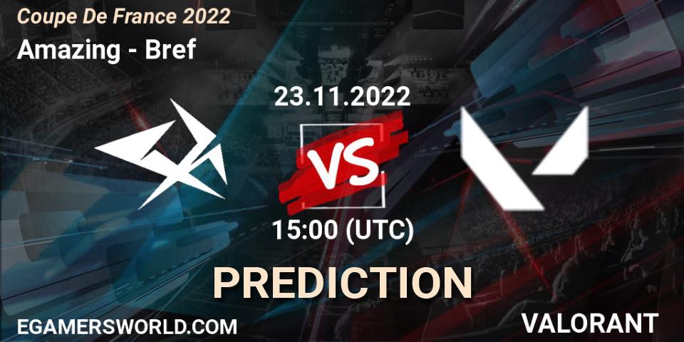 Amazing vs Bref: Betting TIp, Match Prediction. 23.11.2022 at 15:00. VALORANT, Coupe De France 2022
