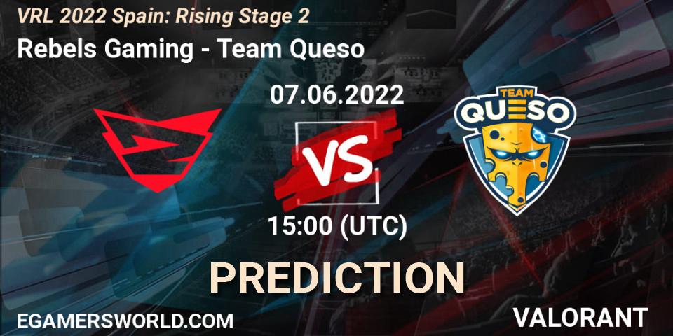 Rebels Gaming vs Team Queso: Betting TIp, Match Prediction. 07.06.22. VALORANT, VRL 2022 Spain: Rising Stage 2