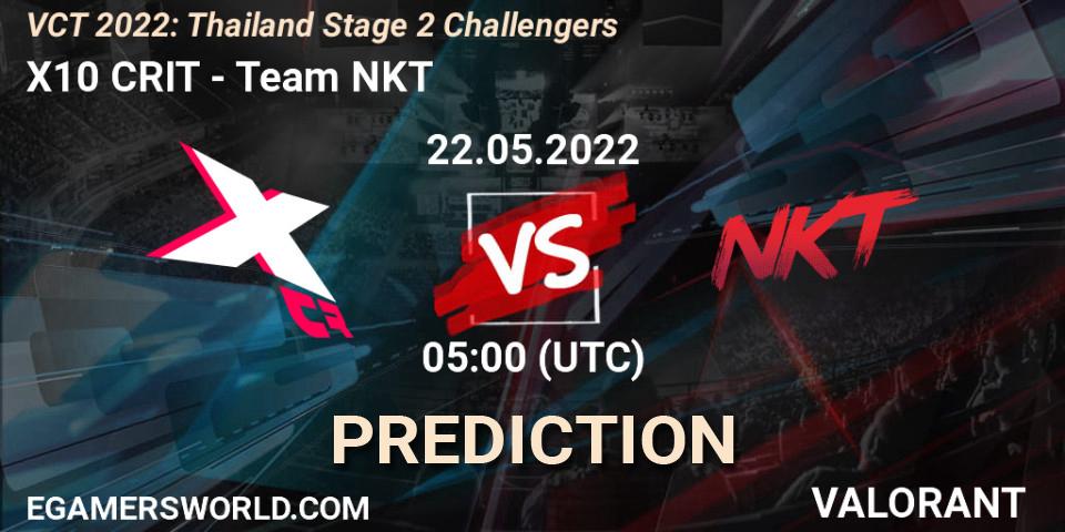 X10 CRIT vs Team NKT: Betting TIp, Match Prediction. 22.05.2022 at 05:00. VALORANT, VCT 2022: Thailand Stage 2 Challengers