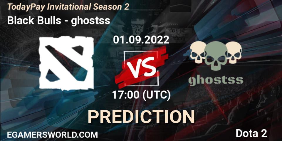Black Bulls vs ghostss: Betting TIp, Match Prediction. 01.09.2022 at 19:00. Dota 2, TodayPay Invitational Season 2