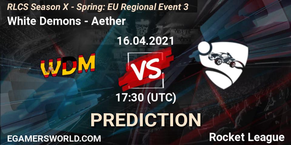 White Demons vs Aether: Betting TIp, Match Prediction. 16.04.2021 at 17:10. Rocket League, RLCS Season X - Spring: EU Regional Event 3