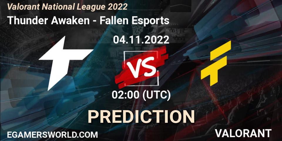 Thunder Awaken vs Fallen Esports: Betting TIp, Match Prediction. 04.11.2022 at 02:00. VALORANT, Valorant National League 2022
