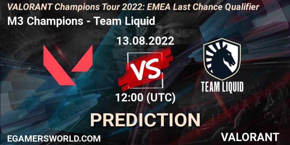 M3 Champions vs Team Liquid: Betting TIp, Match Prediction. 13.08.22. VALORANT, VCT 2022: EMEA Last Chance Qualifier