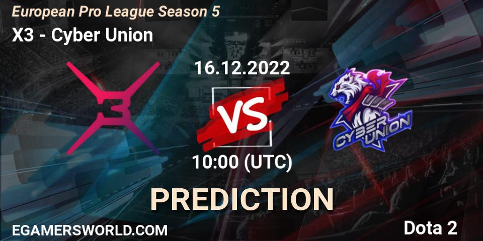 X3 vs Cyber Union: Betting TIp, Match Prediction. 16.12.22. Dota 2, European Pro League Season 5