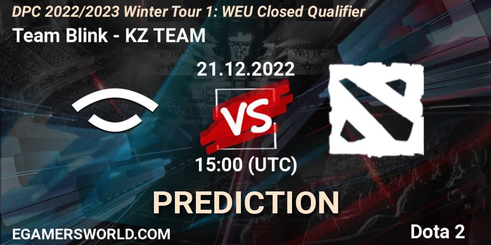 Team Blink vs KZ TEAM: Betting TIp, Match Prediction. 21.12.22. Dota 2, DPC 2022/2023 Winter Tour 1: WEU Closed Qualifier