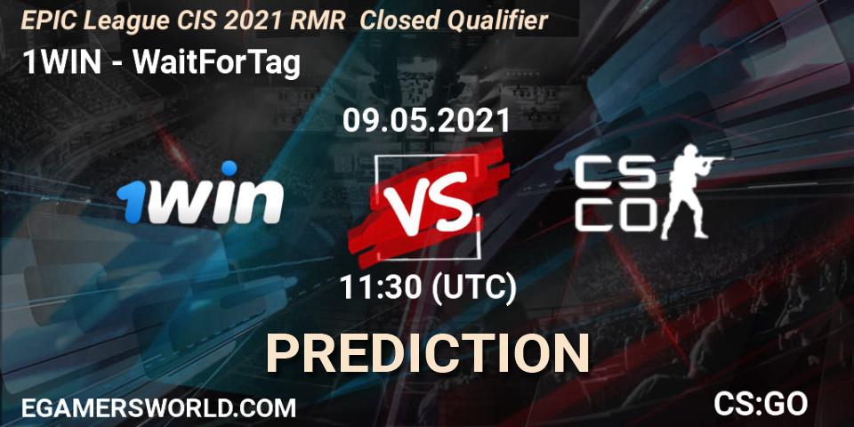 1WIN vs WaitForTag: Betting TIp, Match Prediction. 09.05.2021 at 11:45. Counter-Strike (CS2), EPIC League CIS 2021 RMR Closed Qualifier