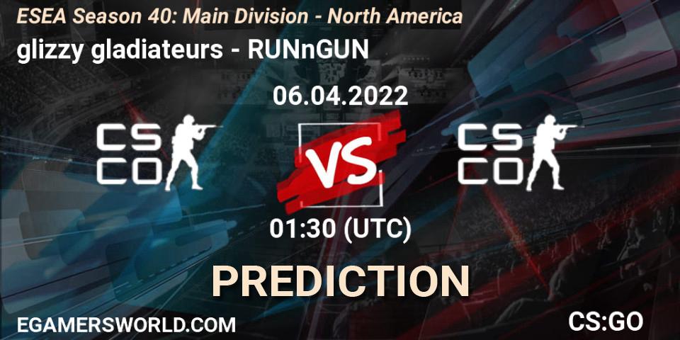 glizzy gladiateurs vs RUNnGUN: Betting TIp, Match Prediction. 06.04.22. CS2 (CS:GO), ESEA Season 40: Main Division - North America