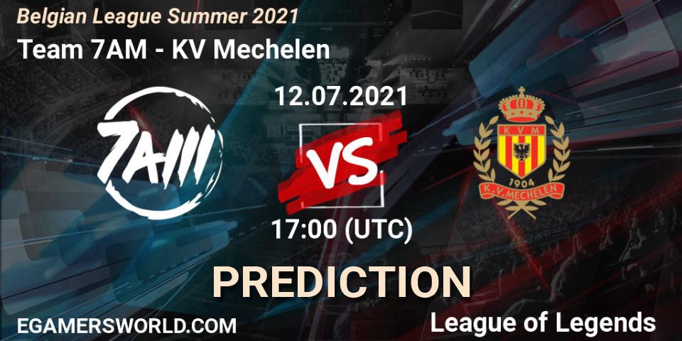 Team 7AM vs KV Mechelen: Betting TIp, Match Prediction. 12.07.2021 at 17:00. LoL, Belgian League Summer 2021