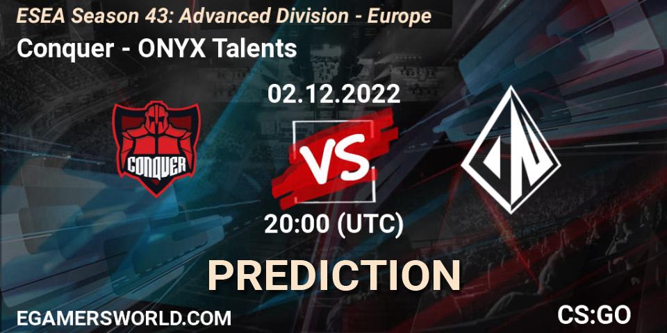 Conquer vs ONYX Talents: Betting TIp, Match Prediction. 02.12.22. CS2 (CS:GO), ESEA Season 43: Advanced Division - Europe