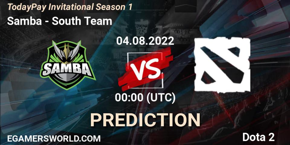 Samba vs South Team: Betting TIp, Match Prediction. 03.08.2022 at 23:31. Dota 2, TodayPay Invitational Season 1