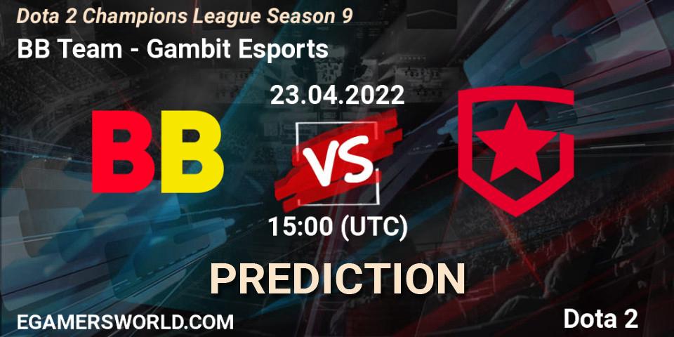BB Team vs Gambit Esports: Betting TIp, Match Prediction. 23.04.2022 at 15:01. Dota 2, Dota 2 Champions League Season 9