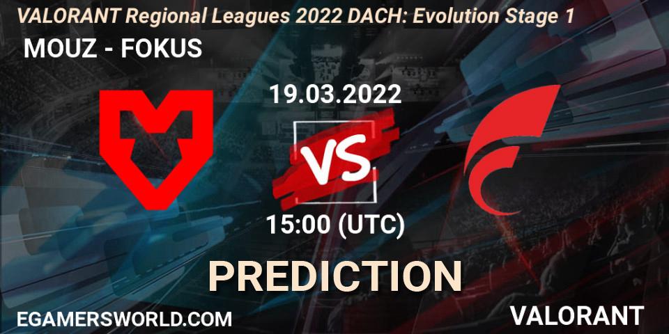  MOUZ vs FOKUS: Betting TIp, Match Prediction. 19.03.22. VALORANT, VALORANT Regional Leagues 2022 DACH: Evolution Stage 1