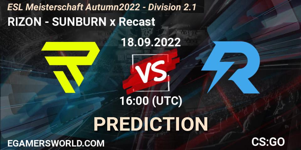 RIZON vs SUNBURN x Recast: Betting TIp, Match Prediction. 18.09.2022 at 16:00. Counter-Strike (CS2), ESL Meisterschaft Autumn 2022 - Division 2.1