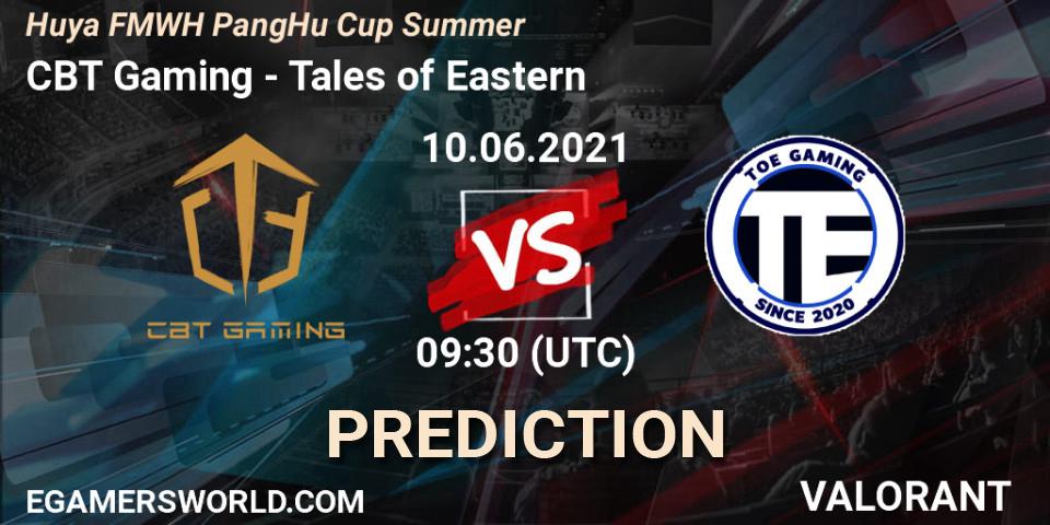 CBT Gaming vs Tales of Eastern: Betting TIp, Match Prediction. 10.06.2021 at 09:30. VALORANT, Huya FMWH PangHu Cup Summer