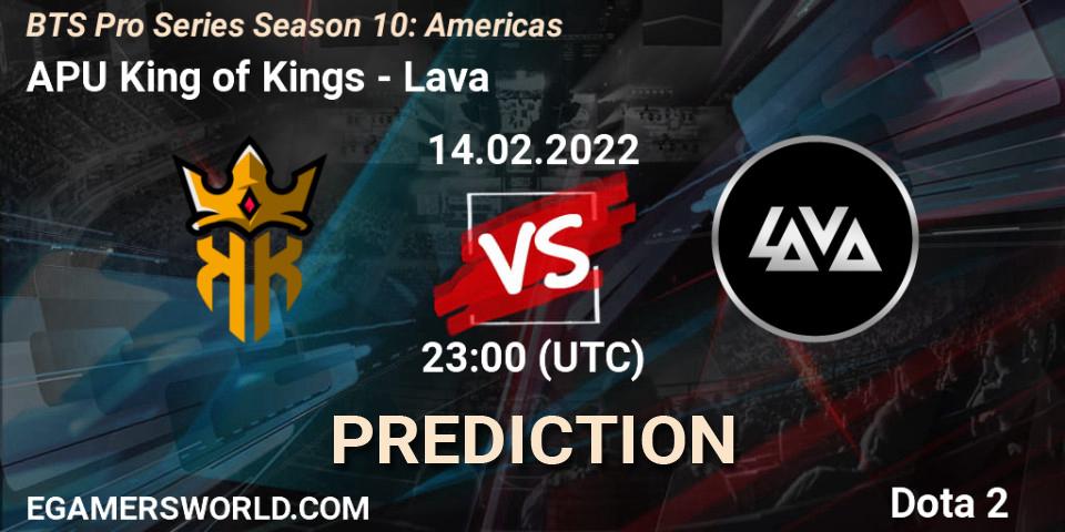 APU King of Kings vs Lava: Betting TIp, Match Prediction. 14.02.2022 at 21:01. Dota 2, BTS Pro Series Season 10: Americas
