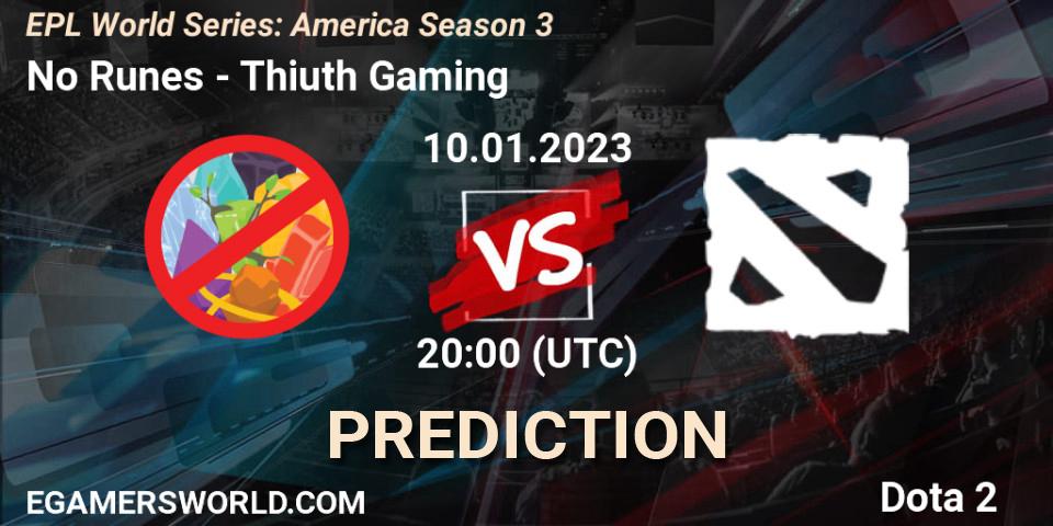 No Runes vs Thiuth Gaming: Betting TIp, Match Prediction. 10.01.2023 at 20:03. Dota 2, EPL World Series: America Season 3