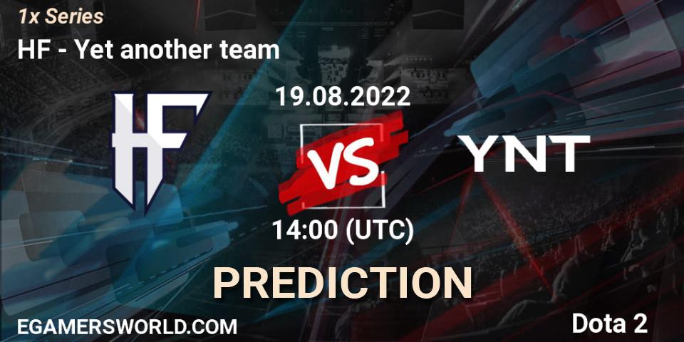 HF vs Yet another team: Betting TIp, Match Prediction. 19.08.22. Dota 2, 1x Series