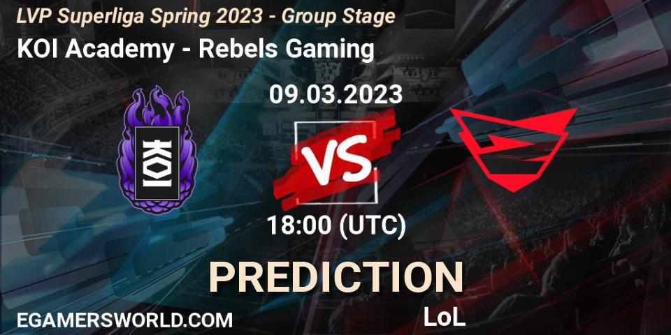 KOI Academy vs Rebels Gaming: Betting TIp, Match Prediction. 09.03.23. LoL, LVP Superliga Spring 2023 - Group Stage
