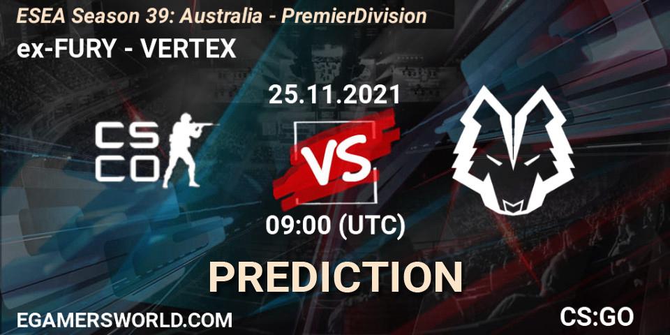 ex-FURY vs VERTEX: Betting TIp, Match Prediction. 25.11.2021 at 09:00. Counter-Strike (CS2), ESEA Season 39: Australia - Premier Division