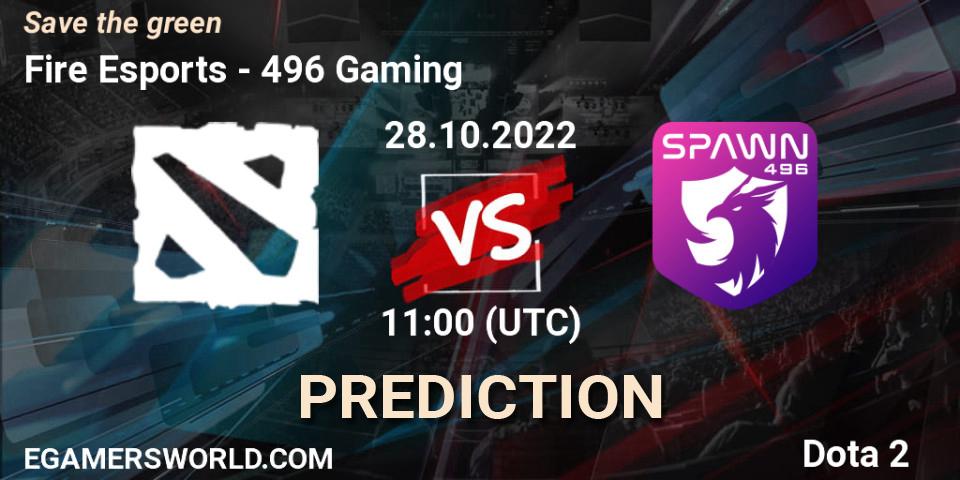 Fire Esports vs 496 Gaming: Betting TIp, Match Prediction. 28.10.2022 at 11:00. Dota 2, Save the green