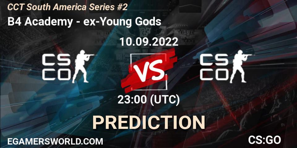 B4 Academy vs ex-Young Gods: Betting TIp, Match Prediction. 11.09.2022 at 00:25. Counter-Strike (CS2), CCT South America Series #2