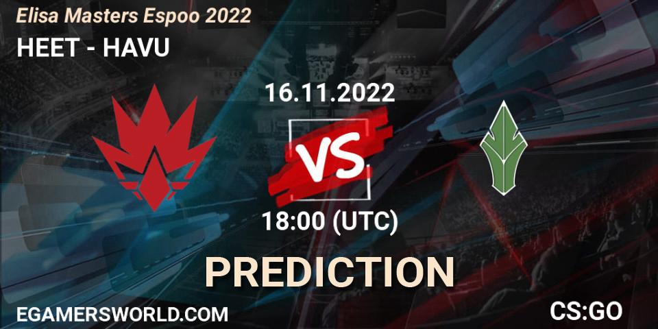 HEET vs HAVU: Betting TIp, Match Prediction. 16.11.2022 at 22:05. Counter-Strike (CS2), Elisa Masters Espoo 2022