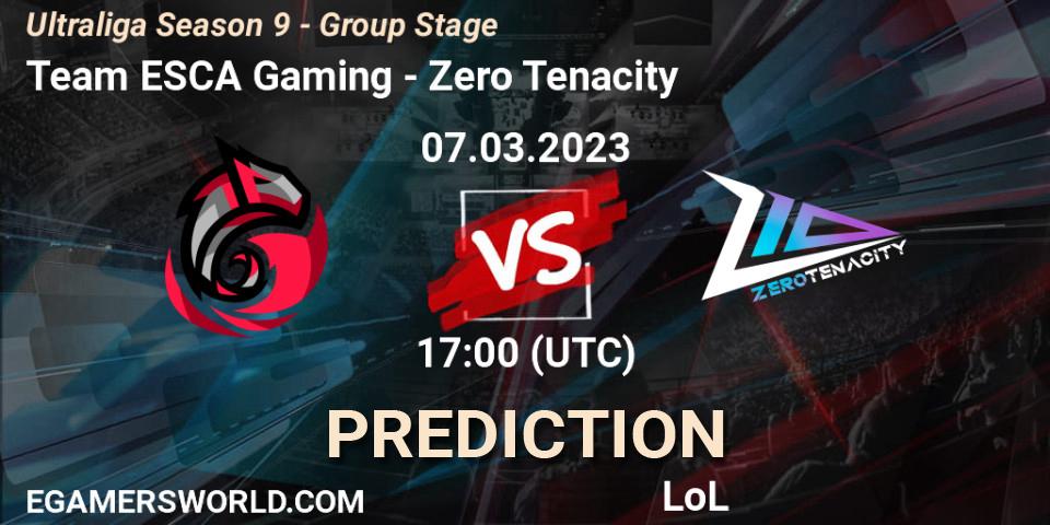 Team ESCA Gaming vs Zero Tenacity: Betting TIp, Match Prediction. 07.03.23. LoL, Ultraliga Season 9 - Group Stage