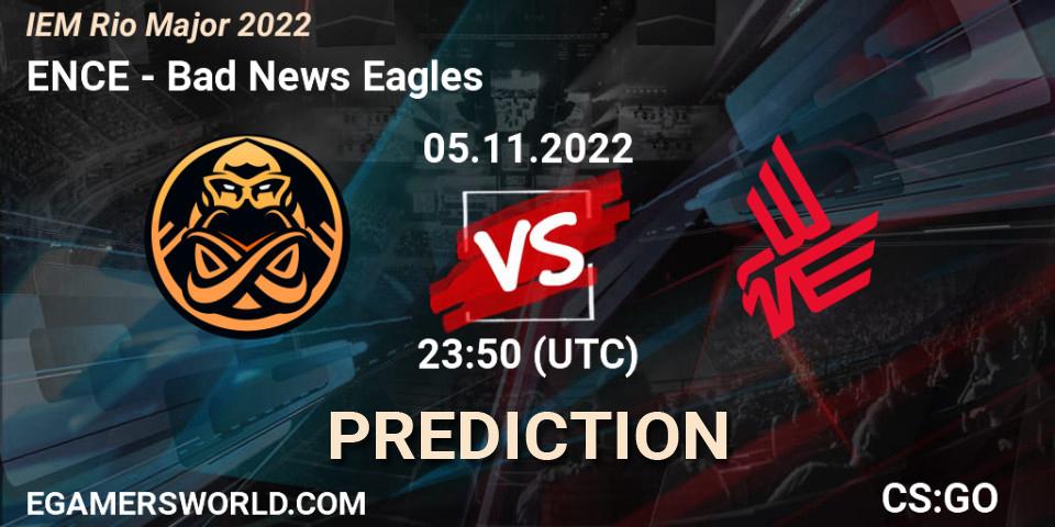 ENCE vs Bad News Eagles: Betting TIp, Match Prediction. 06.11.2022 at 00:10. Counter-Strike (CS2), IEM Rio Major 2022