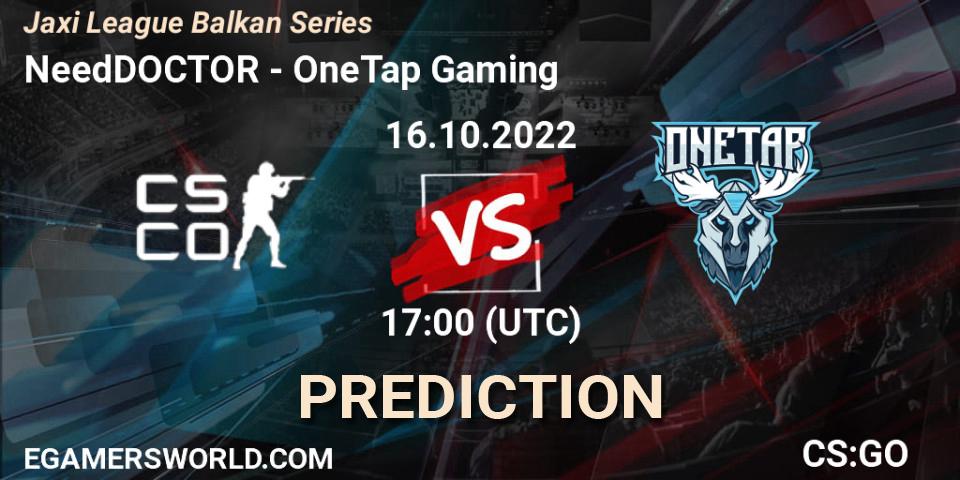 NeedDOCTOR vs OneTap Gaming: Betting TIp, Match Prediction. 16.10.2022 at 17:50. Counter-Strike (CS2), Jaxi League Balkan Series