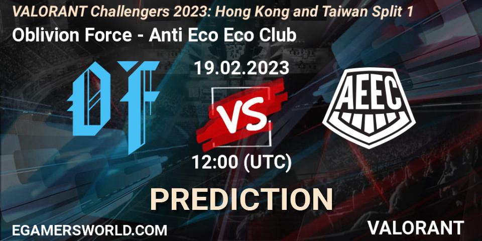 Oblivion Force vs Anti Eco Eco Club: Betting TIp, Match Prediction. 19.02.2023 at 10:00. VALORANT, VALORANT Challengers 2023: Hong Kong and Taiwan Split 1