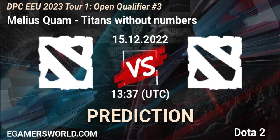 Melius Quam vs Titans without numbers: Betting TIp, Match Prediction. 15.12.2022 at 13:37. Dota 2, DPC EEU 2023 Tour 1: Open Qualifier #3