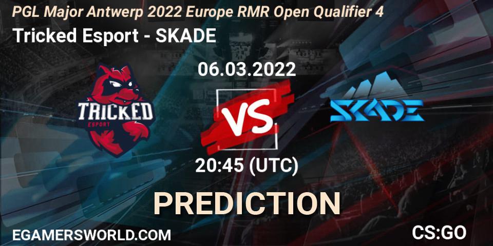 Tricked Esport vs SKADE: Betting TIp, Match Prediction. 06.03.22. CS2 (CS:GO), PGL Major Antwerp 2022 Europe RMR Open Qualifier 4