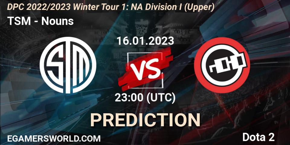TSM vs Nouns: Betting TIp, Match Prediction. 16.01.23. Dota 2, DPC 2022/2023 Winter Tour 1: NA Division I (Upper)