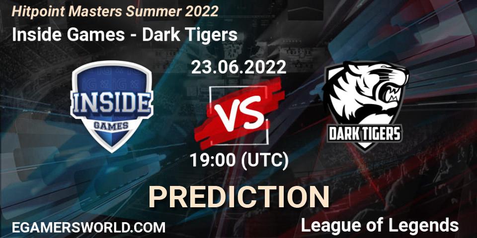 Inside Games vs Dark Tigers: Betting TIp, Match Prediction. 23.06.2022 at 20:00. LoL, Hitpoint Masters Summer 2022