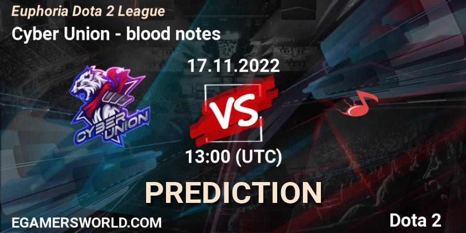 Cyber Union vs blood notes: Betting TIp, Match Prediction. 17.11.2022 at 13:30. Dota 2, Euphoria Dota 2 League