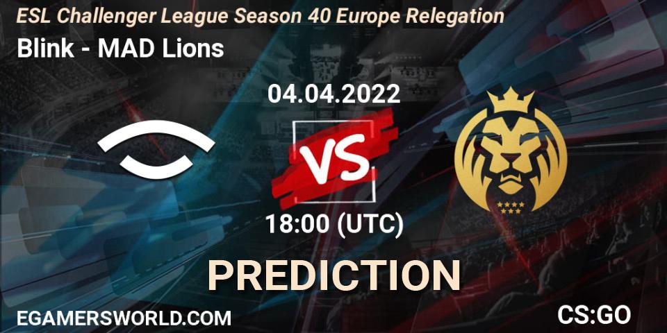 Blink vs MAD Lions: Betting TIp, Match Prediction. 04.04.22. CS2 (CS:GO), ESL Challenger League Season 40 Europe Relegation