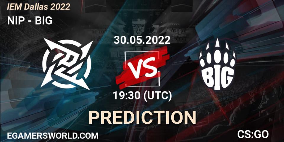 NiP vs BIG: Betting TIp, Match Prediction. 30.05.22. CS2 (CS:GO), IEM Dallas 2022