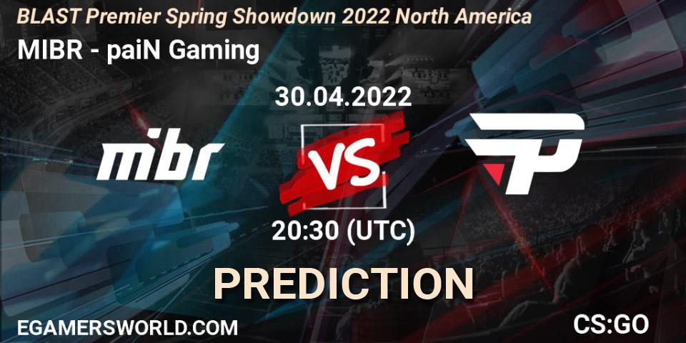 MIBR vs paiN Gaming: Betting TIp, Match Prediction. 30.04.2022 at 20:00. Counter-Strike (CS2), BLAST Premier Spring Showdown 2022 North America