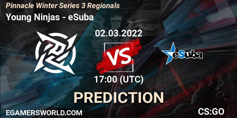 Young Ninjas vs eSuba: Betting TIp, Match Prediction. 02.03.22. CS2 (CS:GO), Pinnacle Winter Series 3 Regionals