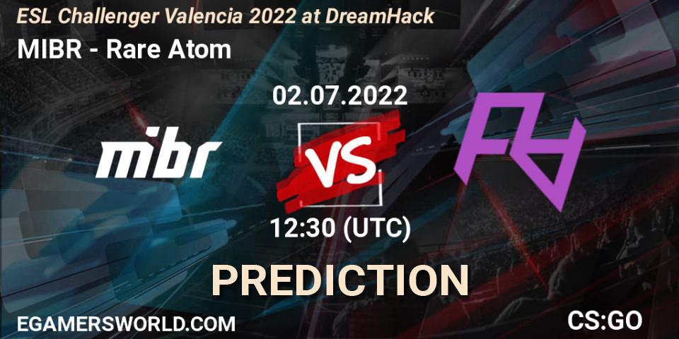 MIBR vs Rare Atom: Betting TIp, Match Prediction. 02.07.2022 at 12:00. Counter-Strike (CS2), ESL Challenger Valencia 2022 at DreamHack