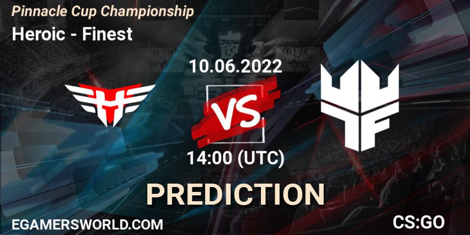 Heroic vs Finest: Betting TIp, Match Prediction. 10.06.2022 at 14:00. Counter-Strike (CS2), Pinnacle Cup Championship